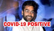 OMG: Actor Ashutosh Rana tests positive for Covid-19 after vaccination