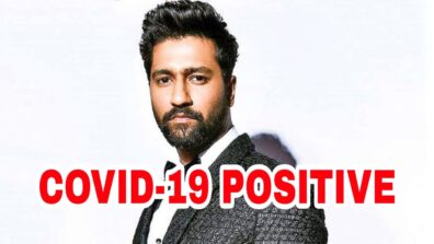 OMG: After Akshay Kumar & Bhumi Pednekar, Vicky Kaushal tests positive for Covid-19