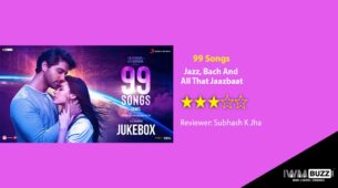 Review Of  99 Songs: Jazz, Bach And All That Jaazbaat