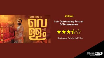 Review Of Olyflix’s Vellam: Is An Outstanding Portrait Of Drunkenness