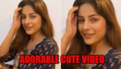 Shehnaaz Gill shares latest adorable cute video, fans go aww