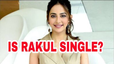 Is Rakul Preet Singh Single Or In A Relationship?