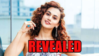 Taapsee Pannu’s Personal Life Details Revealed? Find Out