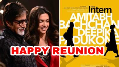 The Intern Latest Update: Amitabh Bachchan replaces late Rishi Kapoor in Deepika Padukone’s film