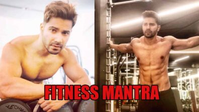 Varun Dhawan and his fitness mantra revealed