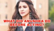 What Did Anushka Sharma Do Before Becoming An Actress?