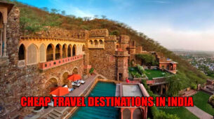 Cheap Destinations In India You Should Travel