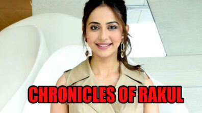 [Chronicles Of Rakul] Do You Want To Know What A Day In Rakul Preet’s Life Looks Like? Watch Here