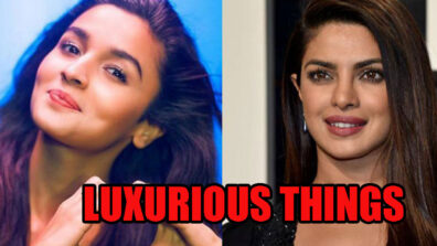 Most Luxurious Things Owned By Alia Bhatt And Priyanka Chopra That Will Make You Jealous