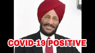 OMG: ‘Flying Sikh’ Milkha Singh tests positive for Covid-19