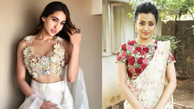 Pari Hoon Main: Sara Ali Khan Vs Trisha Krishnan: Which diva raises the oomph game better in a 3D floral blouse? Vote now