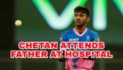 Rajasthan Royals cricketer Chetan Sakariya attends Covid-19 positive father in hospital