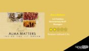 Review of Alma Matters: Is A Pointless Documentary On IIT Kharagpur