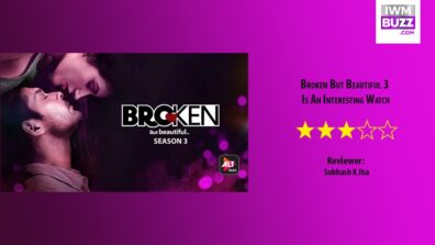 Review Of ALTBalaji’s Broken But Beautiful 3: Is An Interesting Watch