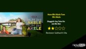 Review Of Hum Bhi Akele Tum Bhi Akele: Sluggish Gay Take On  Jab We Met