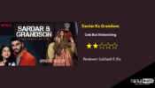 Review Of Sardar Ka Grandson: Cute But Uninvolving
