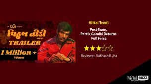 Review Of Vittal Teedi: Post Scam, Partik Gandhi Returns Full Force