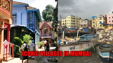 Top 5 Iconic Villages In Mumbai You Should Not Miss At Any Cost