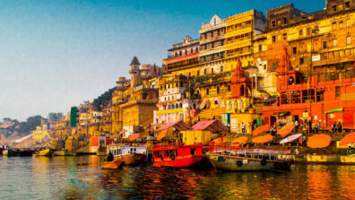 Varanasi: The Country Of Gods: A Must Visit Pilgrimage That Will Change The Way You Live