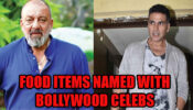 Wait What? Food Items Are Named After Bollywood Celebs: From Sanjay Dutt To Akshay Kumar