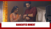 Aapki Nazron Ne Samjha Spoiler Alert: Darsh and Nandini have a cute ‘handcuffed’ moment