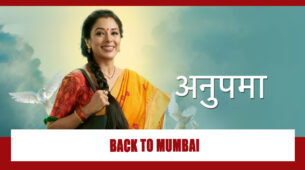 Anupamaa cast RETURNS to Mumbai