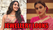 B-Town Glam: Jewellery Cues From Kiara Advani & Taapsee Pannu