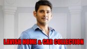 South Superstar Mahesh Babu’s Lavish Home & Car Collection Details Will Leave You Stunned
