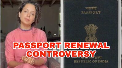 Big News: Kangana Ranaut’s passport renewal process to be expedited after necessary corrections, read details