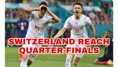 Euro 2020: Switzerland knocks out France to reach Quarter-Finals