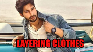Fashion 101: Learn The Skill Of Layering Clothes With Varun Dhawan