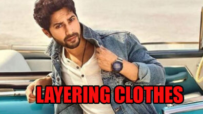 Fashion 101: Learn The Skill Of Layering Clothes With Varun Dhawan