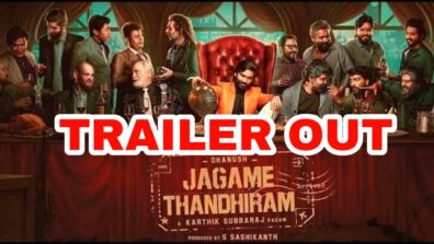 Jagame Thandiram Trailer: Dhanush shines as gangster, fans can’t keep calm