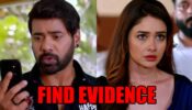 Kumkum Bhagya spoiler alert: Abhi tries to find evidence at Tanu’s house