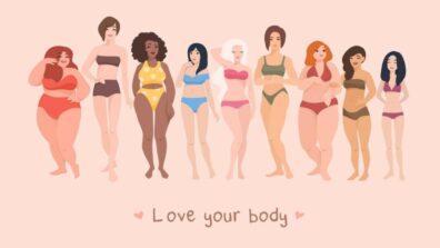 Love Your Body: 10 Ways To Practice Body Positivity