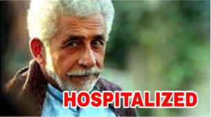 OMG: Veteran actor Naseeruddin Shah hospitalized