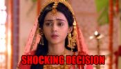 RadhaKrishn spoiler alert: Radha takes a SHOCKING decision
