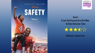 Review Of Safety: Is Just The Feelgood Film You Need  In These Stressful Times