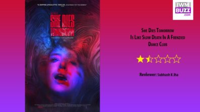 Review Of She Dies Tomorrow: Is Like Slow Death In A Frenzied Dance Club