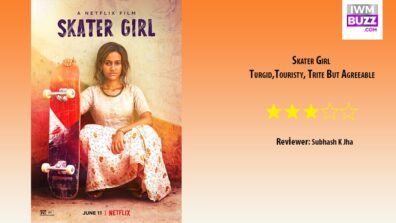 Review Of Skater Girl: Turgid, Touristy, Trite But Agreeable