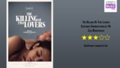 Review Of The Killing Of Two Lovers: Captures Unpredictability Of Life Beautifully