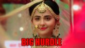 Shaurya Aur Anokhi Ki Kahani spoiler alert: Anokhi to face big hurdle before marriage