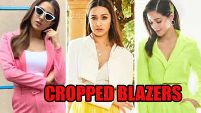 Shraddha Kapoor, Sara Ali Khan & Ananya Panday’s Perfect Guide To Style Cropped Blazers