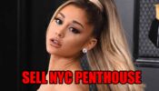 Ariana Grande Sells Her Incredible NYC Penthouse She Once Shared With Pete Davidson For A HUMONGOUS Price, Check Out Now