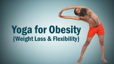 Yoga Alert! Yoga Postures For Obesity And Weight Loss By Swami Ramdev