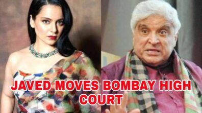 BIG NEWS: Javed Akhtar moves Bombay High Court against Kangana Ranaut’s misleading statement