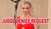 Big News: Judge rejects Britney Spears’ request to remove father from ‘Guardianship’