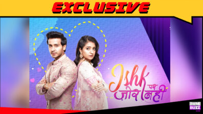 Exclusive: NO EXTENSION for Ishq Par Zor Nahi; to go off air on 20 August