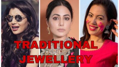 In Love With Traditional Jewellery: Take Cues From Sriti Jha, Hina Khan & Munmun Dutta