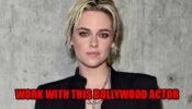 Kristen Stewart Wants To Work With This Bollywood Actor, Find Out Here